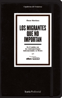 portada Los migrantes que no importan. En el camino con los centroamericanos indocumentados en México