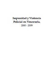 portada Impunidad y violencia policial en Venezuela 2000 - 2009