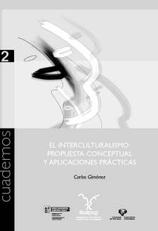 portada El interculturalismo: propuesta conceptual y aplicaciones prácticas = Kulturartekotasuna: kontzeptu-proposamena eta aplikazio praktikoak