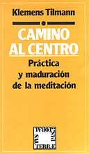 portada Camino al centro: práctica y maduración de la meditación