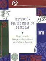 portada Prevención del uso indebido de Drogas. Sistematización de experiencias realizadas en colegios de Colombia