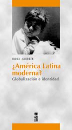portada ¿América Latina moderna? Globalización e identidad