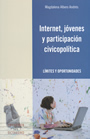 portada Internet, jóvenes y participación civicopolítica. Límites y oportunidades