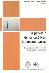 portada El porvenir de los católicos latinoamericanos: Hacia la V Conferencia General del Episcopado Latinoamericano y del Caribe (Aparecida 2007)
