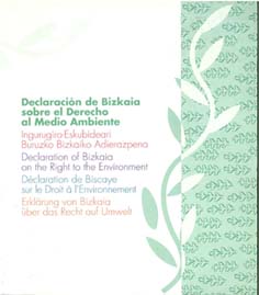 portada Declaración de Bizkaia sobre el Derecho al Medio Ambiente = Ingurugiro-Eskubideari Buruzko Bizkaiko Adierazpena