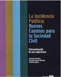 portada La incidencia política: nuevos caminos para la sociedad civil. Sistematización de una experiencia