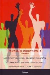 portada Multiculturalismo, transculturación, heterogeneidad, poscolonialismo. Hacia una crítica de la interculturalidad