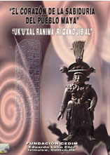 portada El corazón de la sabiduría del pueblo maya = Uk'u'xal Ranima' Ri Qano'jib'al