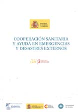 portada Cooperación sanitaria y ayuda en emergencias y desastres externos: I Jornadas Técnicas de Cooperación y Ayuda Sanitaria en Emergencias y Desastres Externos
