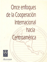 portada Once enfoques de la cooperación internacional hacia centroamérica
