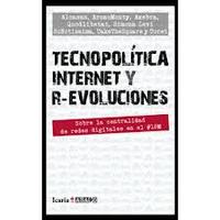 portada Tecnopolítica, internet y r-evoluciones. Sobre la centralidad de redes digitales en el #15M 