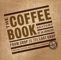 portada The coffee book: anatomy of an industry from crop to the last drop