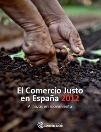 portada El Comercio Justo en España 2012. Alianzas en movimiento