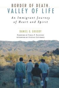 portada Border of Death, Valley of Life. An inmmigrant journey of heart and spirit