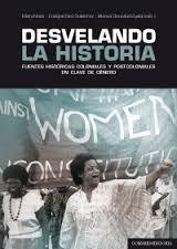 portada Desvelando la historia: Fuentes históricas coloniales y postcoloniales en clave de género