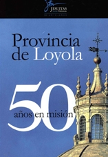 portada Provincia de Loyola, 50 Años en misión