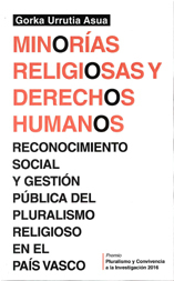 portada Minorías religiosas y derechos humanos.Reconocimiento social y gestión pública del pluralismo religioso en el pais vasco. 