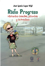 portada Radio Progreso, Historias cabales, picantes y catrachas.